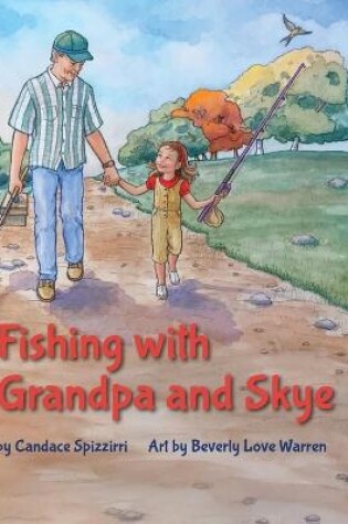 Cover of Fishing with Grandpa and Skye