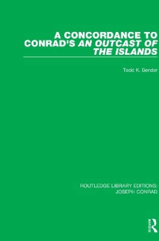 Cover of A Concordance to Conrad's An Outcast of the Islands