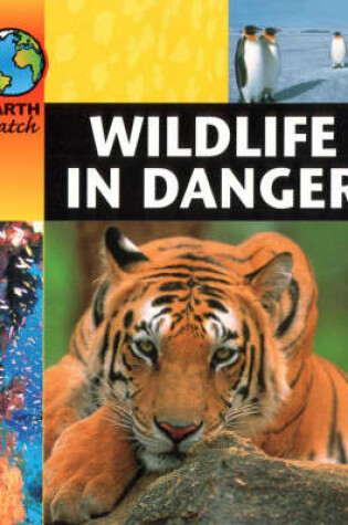 Cover of Earth Watch: Wildlife In Danger