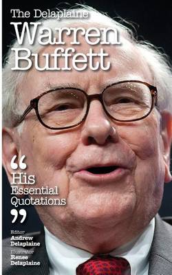 Book cover for The Delaplaine Warren Buffett - His Essential Quotations