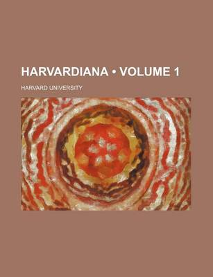 Book cover for Harvardiana (Volume 1)