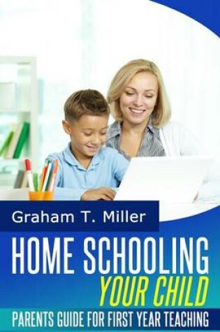 Cover of Homeschooling Your Child