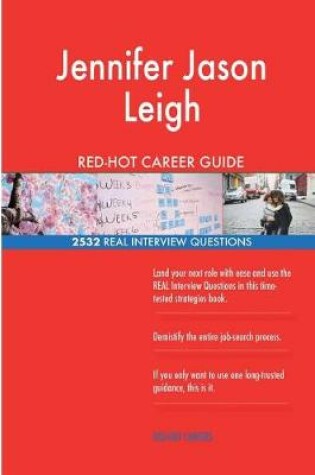 Cover of Jennifer Jason Leigh RED-HOT Career Guide; 2532 REAL Interview Questions