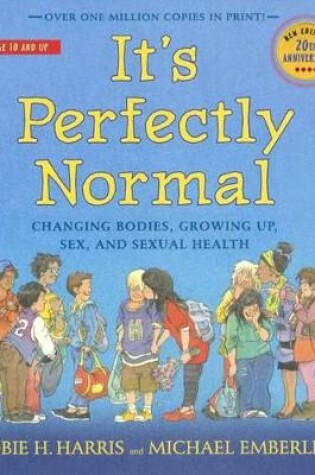 Cover of It's Perfectly Normal: Changing Bodies, Sex, and Sexual Health
