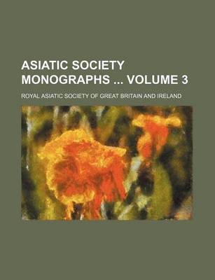 Book cover for Asiatic Society Monographs Volume 3