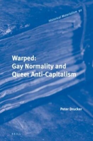 Cover of Warped: Gay Normality and Queer Anti-Capitalism