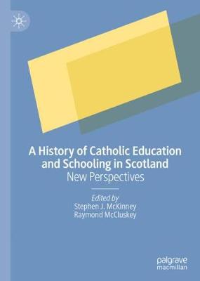 Cover of A History of Catholic Education and Schooling in Scotland