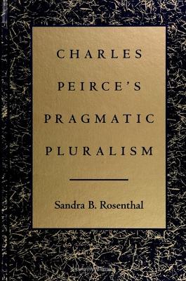 Book cover for Charles Peirce's Pragmatic Pluralism