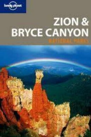 Cover of Lonely Planet Zion & Bryce Canyon National Parks