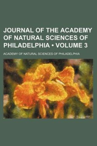 Cover of Journal of the Academy of Natural Sciences of Philadelphia (Volume 3)