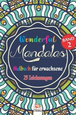 Cover of Wonderful Mandalas 2 - Malbuch fur Erwachsene