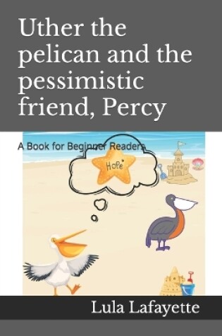 Cover of Uther the pelican and the pessimistic friend, Percy