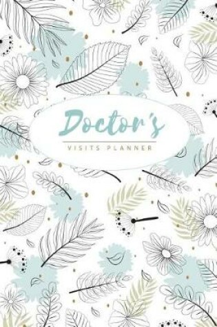 Cover of Doctor's Visits Planner