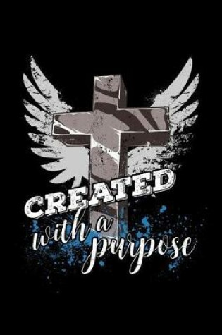 Cover of Created with a Purpose