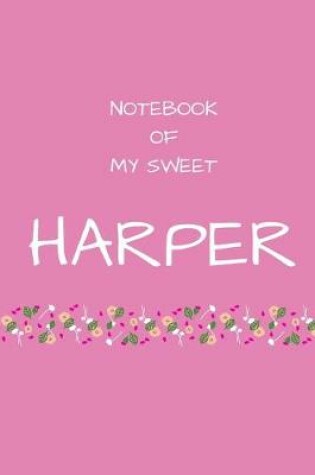 Cover of Notebook of my sweet Harper
