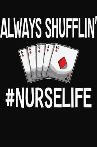 Cover of Always Shufflin' #Nurselife