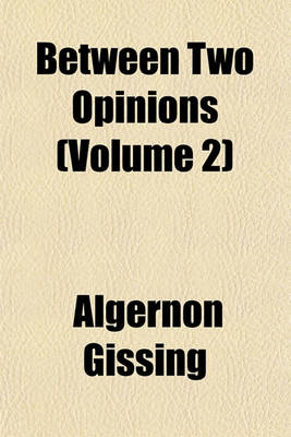 Book cover for Between Two Opinions (Volume 2)