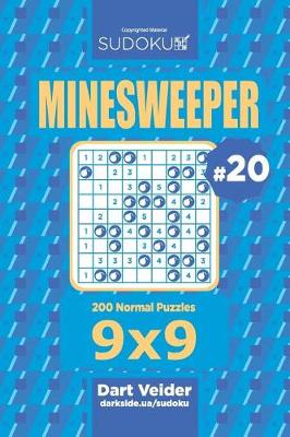 Book cover for Sudoku Minesweeper - 200 Normal Puzzles 9x9 (Volume 20)