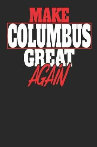 Cover of Make Columbus Great Again