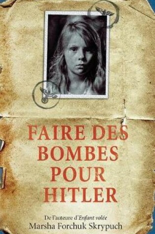 Cover of Faire Des Bombes Pour Hitler