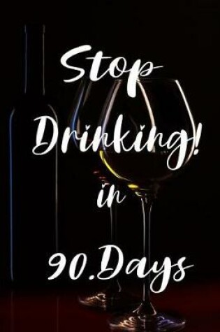 Cover of Stop drinking in 90.Days