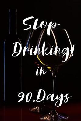 Book cover for Stop drinking in 90.Days