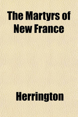 Book cover for The Martyrs of New France