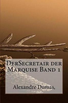 Book cover for Dersecretair Der Marquise Band 1