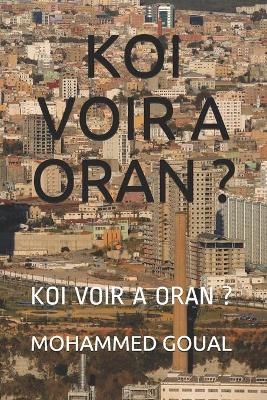 Book cover for Koi Voir a Oran ?