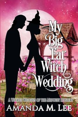 Book cover for My Big Fat Witch Wedding