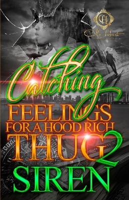 Book cover for Catching Feelings For A Hood Rich Thug 2