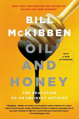Oil and Honey by Schumann Distinguished Scholar Bill McKibben