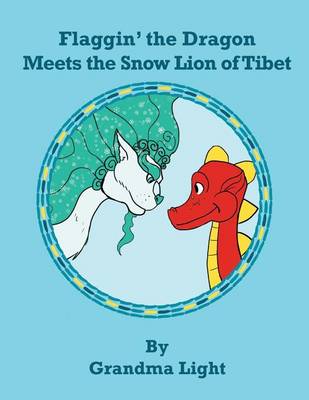 Cover of Flaggin' the Dragon Meets the Snow Lion of Tibet