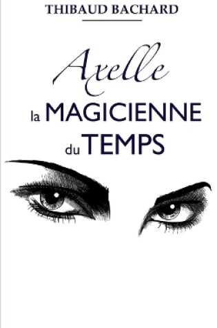 Cover of Axelle la Magicienne du Temps