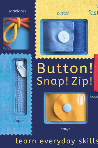 Cover of Button! Snap! Zip!
