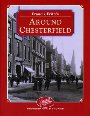 Cover of Francis Frith's Around Chesterfield
