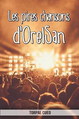 Book cover for Les pires chansons d'OrelSan