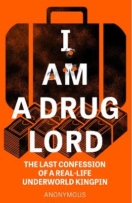 Book cover for I Am a Drug Lord