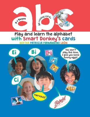 Book cover for abc - Play and learn the alphabet with Smart Donkey's cards