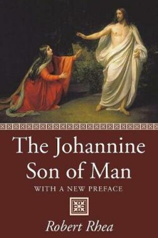 Cover of The Johannine Son of Man