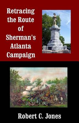 Book cover for Retracing the Route of Sherman's Atlanta Campaign