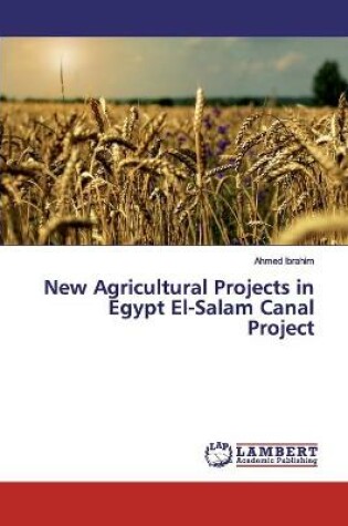 Cover of New Agricultural Projects in Egypt El-Salam Canal Project