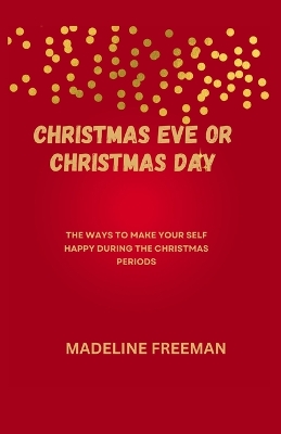 Book cover for Christmas Eve or Christmas Day