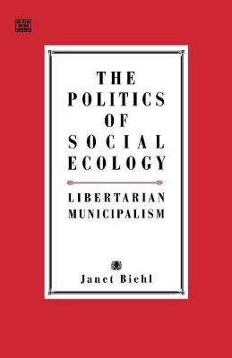 Book cover for The Politics of Social Ecology