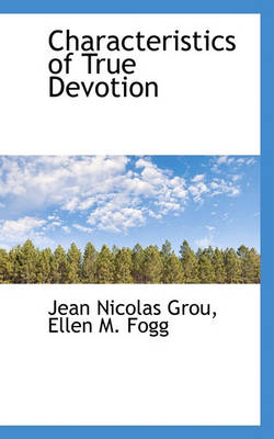 Book cover for Characteristics of True Devotion