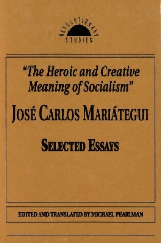 Cover of The Heroic and Creative Meaning of Socialism