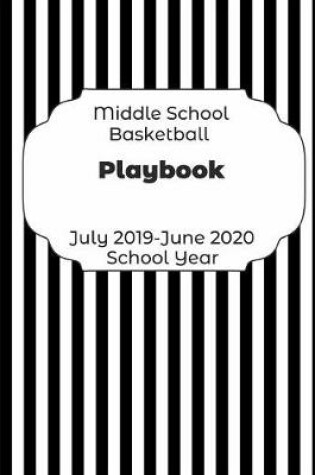 Cover of Middle School Basketball Playbook July 2019 - June 2020 School Year