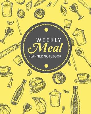 Book cover for Weekly Meal Planner Notebook