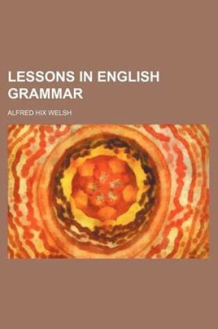Cover of Lessons in English Grammar