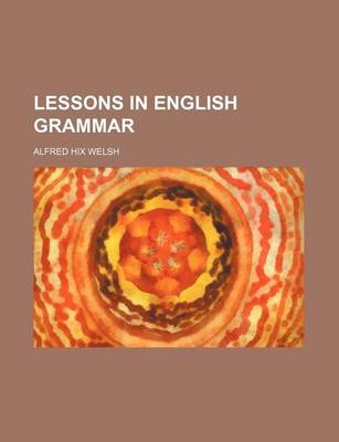 Book cover for Lessons in English Grammar